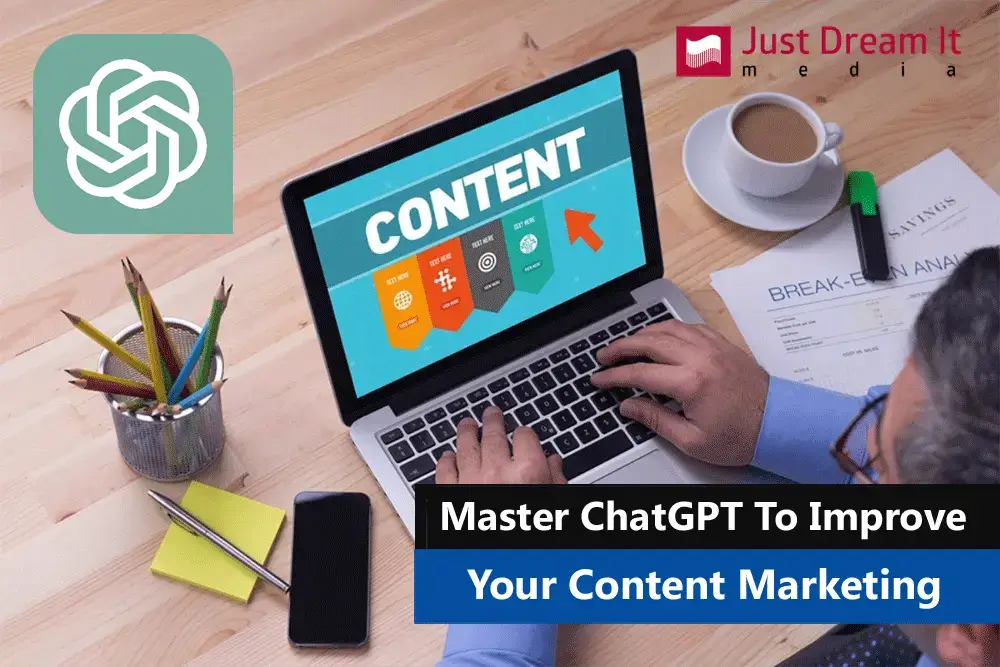 Master ChatGPT To Improve Your Content Marketing