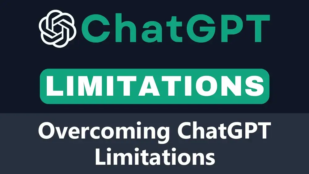 Overcoming ChatGPT Limitations