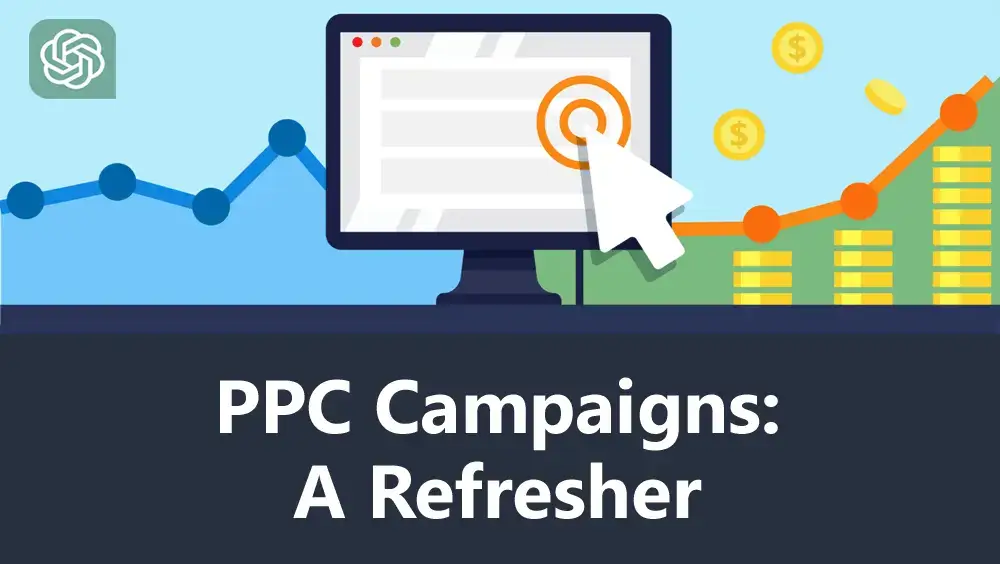 PPC Campaigns: A Refresher
