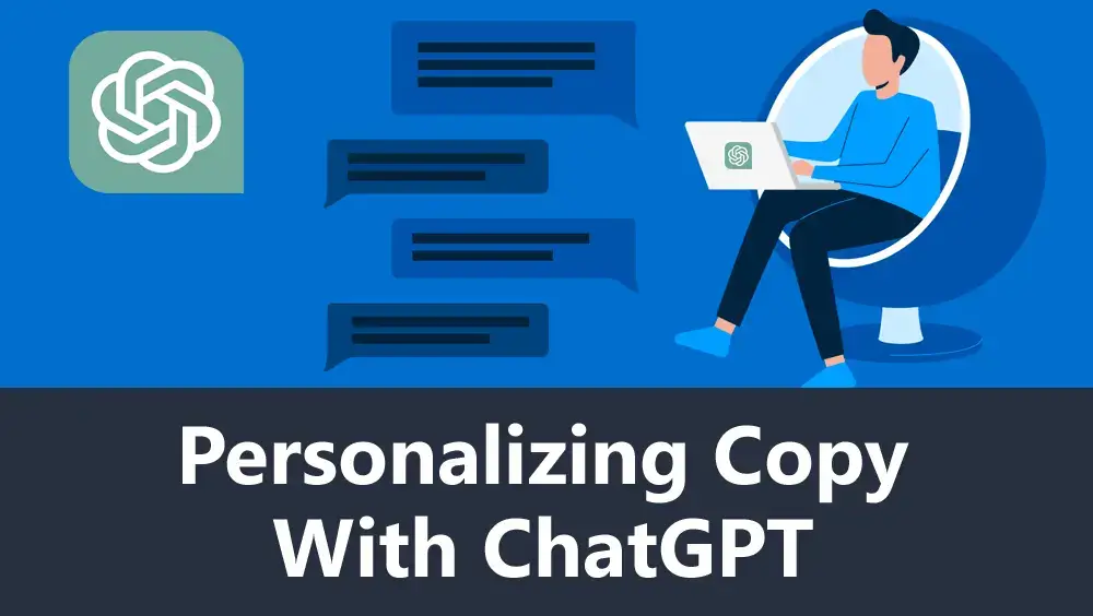 Personalizing Copy with ChatGPT