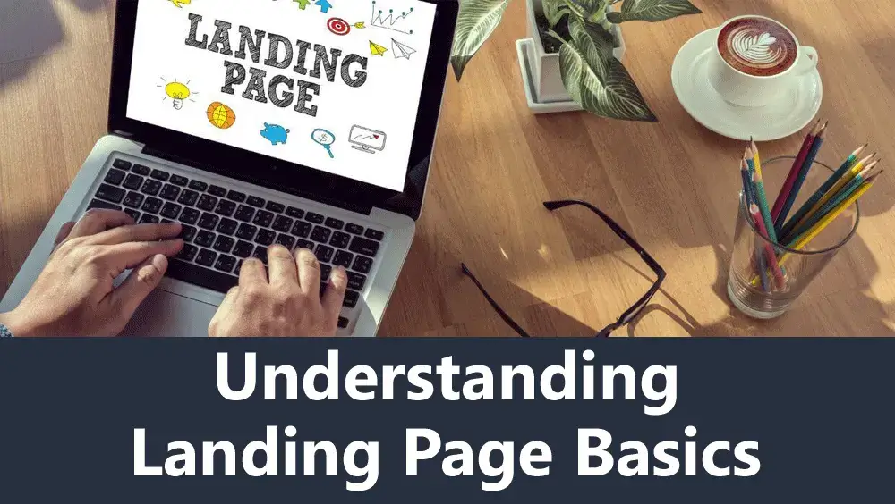 Understanding Landing Page Basics