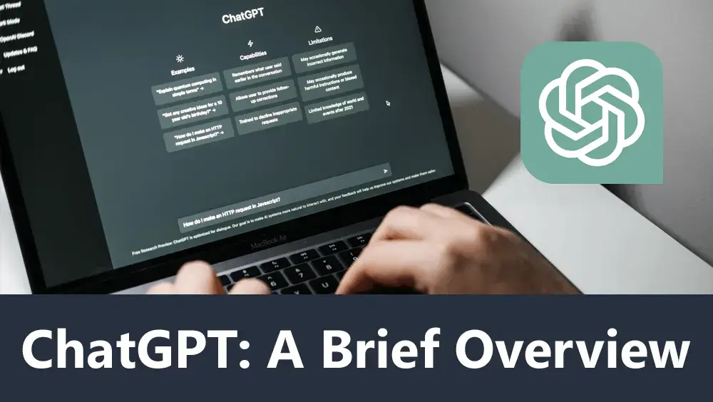 ChatGPT: A Brief Overview
