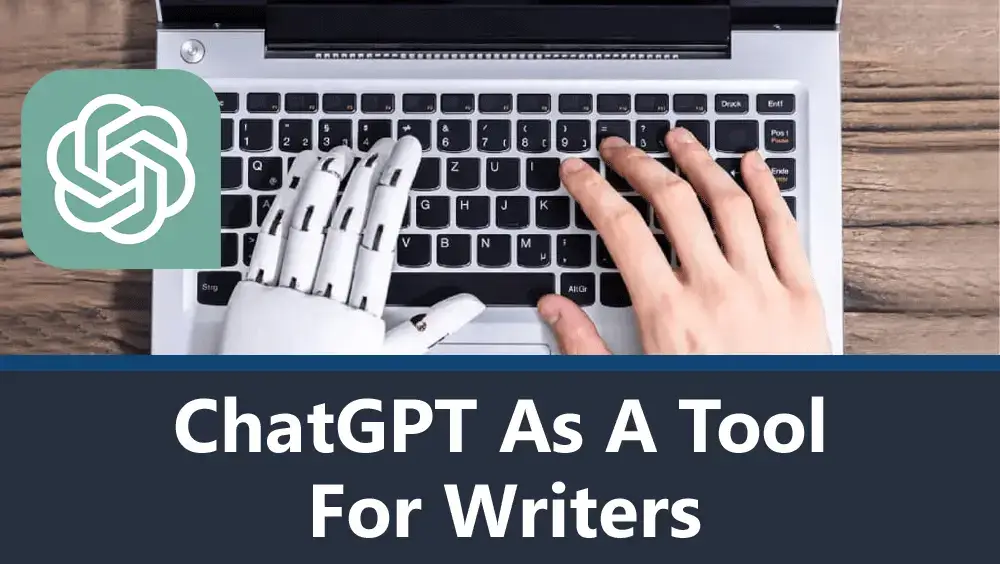ChatGPT as a Tool for Writers