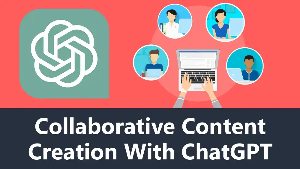 Collaborative Content Creation with ChatGPT