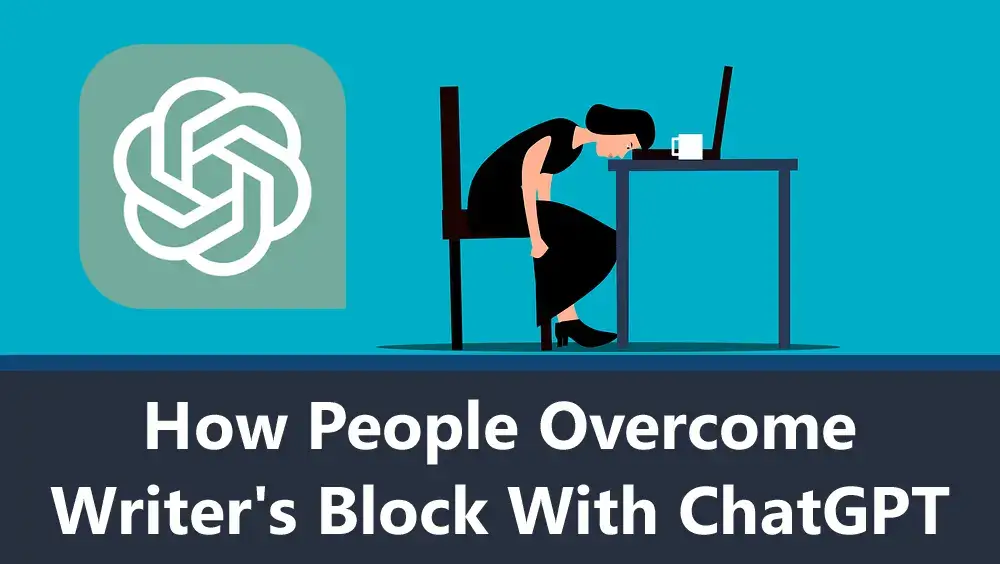 How People Overcome Writer's Block with ChatGPT