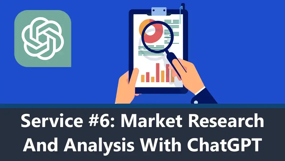 Market Research And Analysis Service With ChatGPT