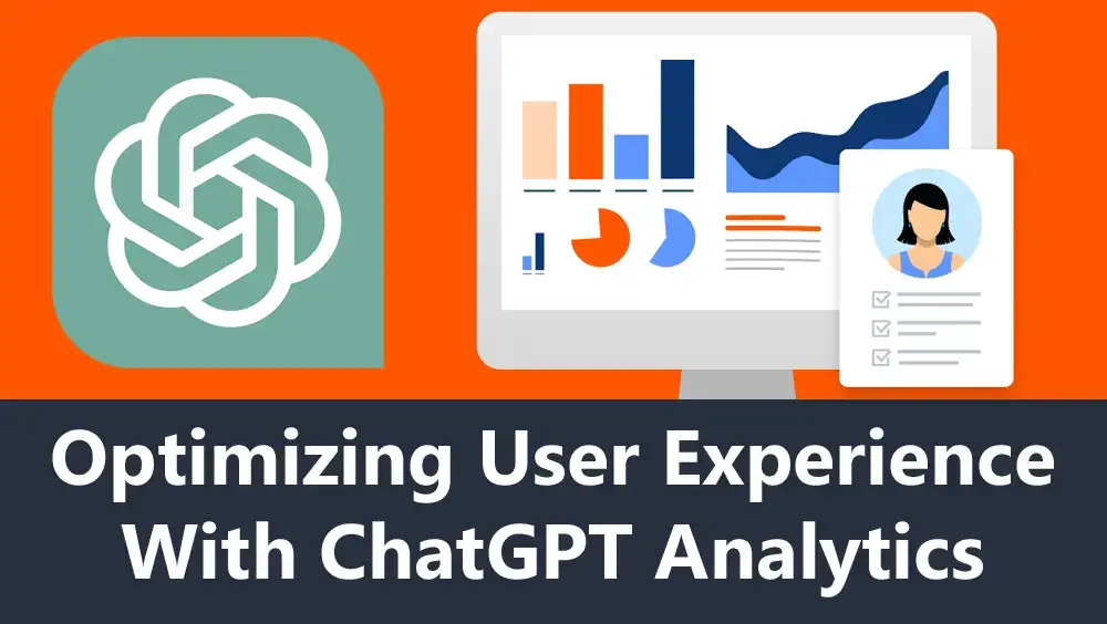 Optimizing User Experience with ChatGPT Analytics
