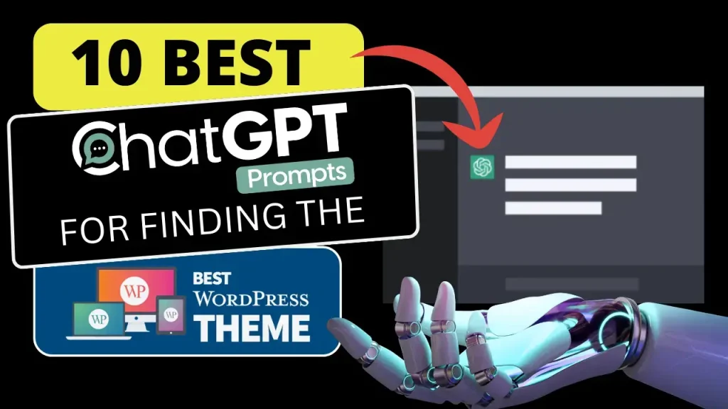 Best ChatGPT Prompts For Finding The Best WordPress Theme