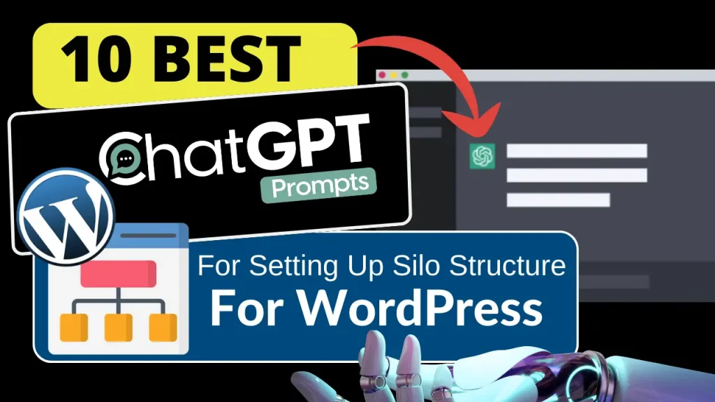 Best ChatGPT Prompts For Setting Up Silo Structure For WordPress Website