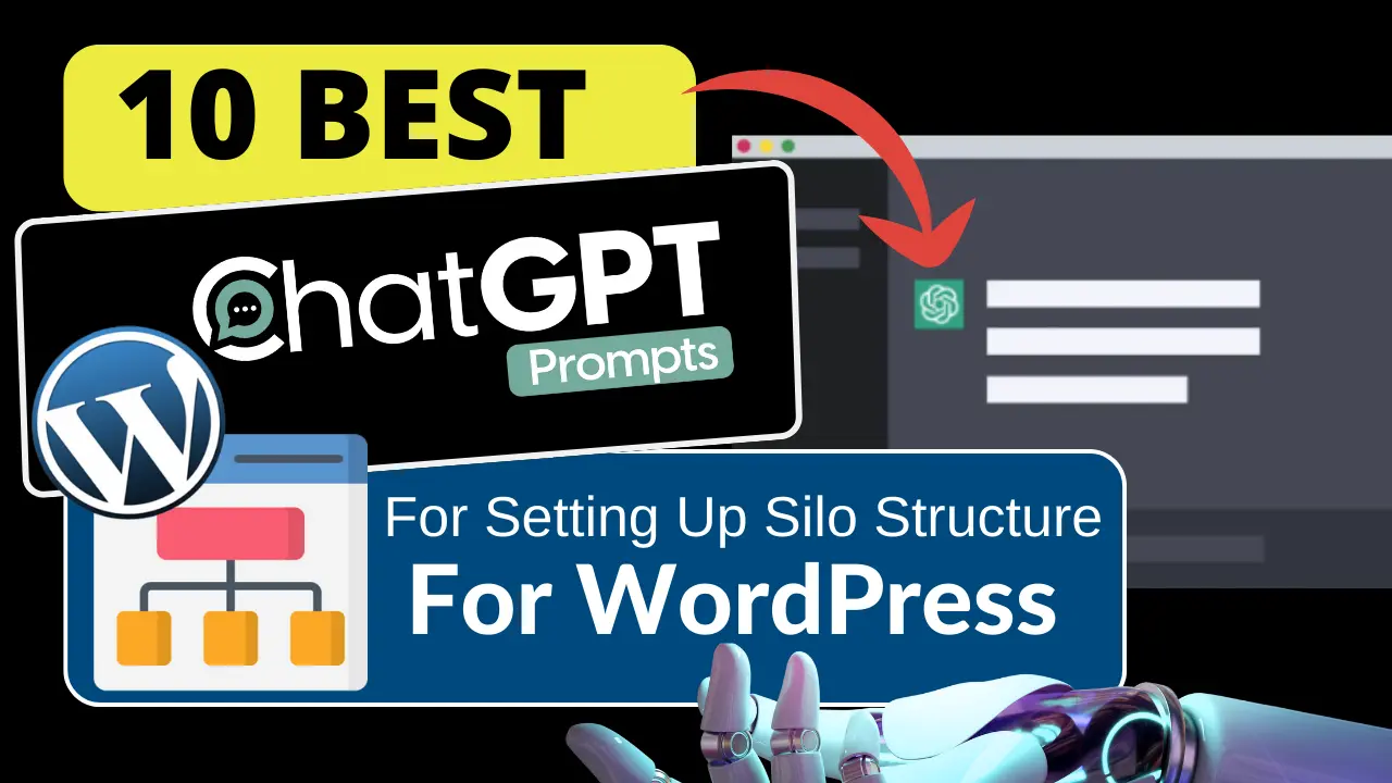 Best ChatGPT Prompts For Setting Up Silo Structure For WordPress Website