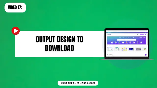 Output Design to Download