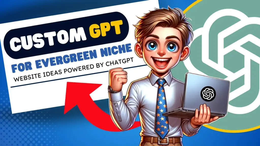 custom gpt for evergreen niche website ideas