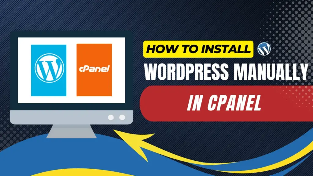 how to install wordpress manually in cpanel