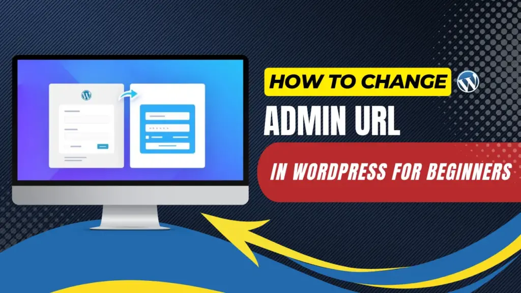 how to change admin url in wordpress for beginners