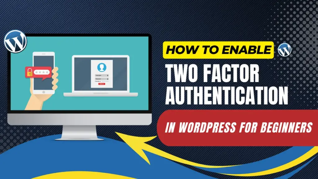 how to enable two factor authentication in wordpress for beginners