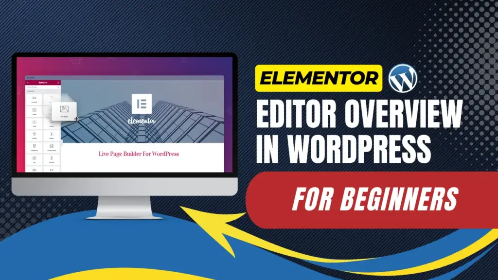 elementor editor overview in wordpress for beginners