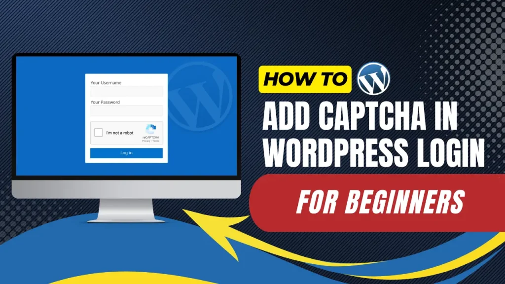 how to add captcha in wordpress login for beginners