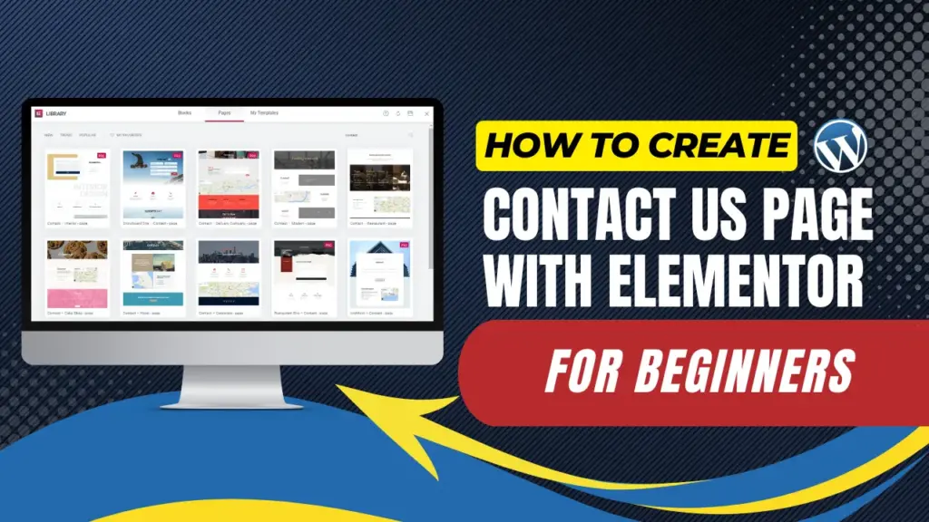 how to create contact us page in wordpress with elementor for beginners