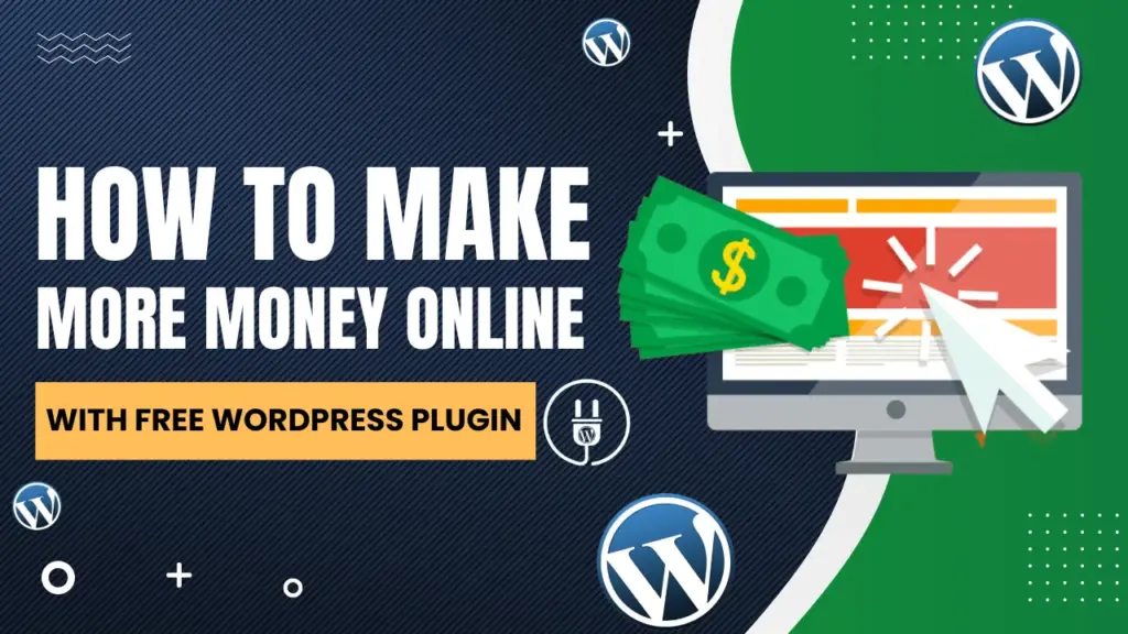 how to make more money online with free wordpress plugin