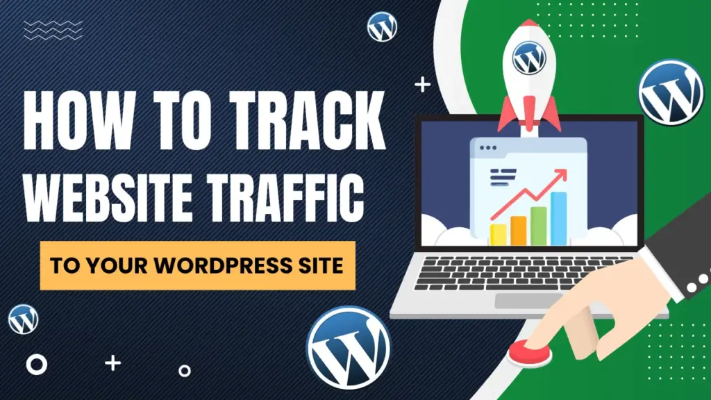 how to track website traffic to your wordpress site