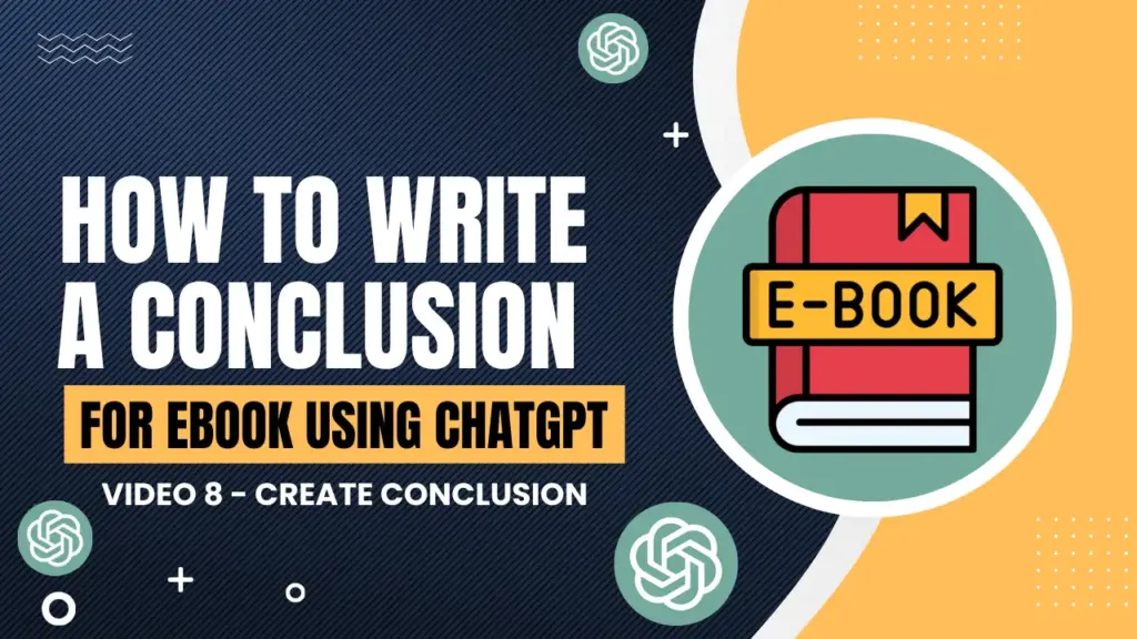 how to write a conclusion for ebook using chatgpt